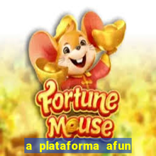 a plataforma afun paga mesmo